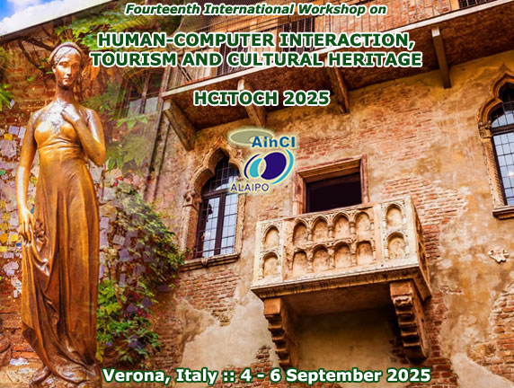 14th International Workshop on Human-Computer Interaction, Tourism and Cultural Heritage ( HCITOCH 2025 ) :: Verona, Italy :: September 4 - 6, 2025